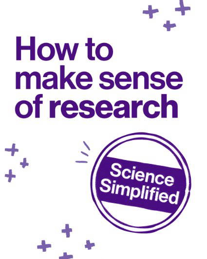 Science simplified- how to make sense of research 