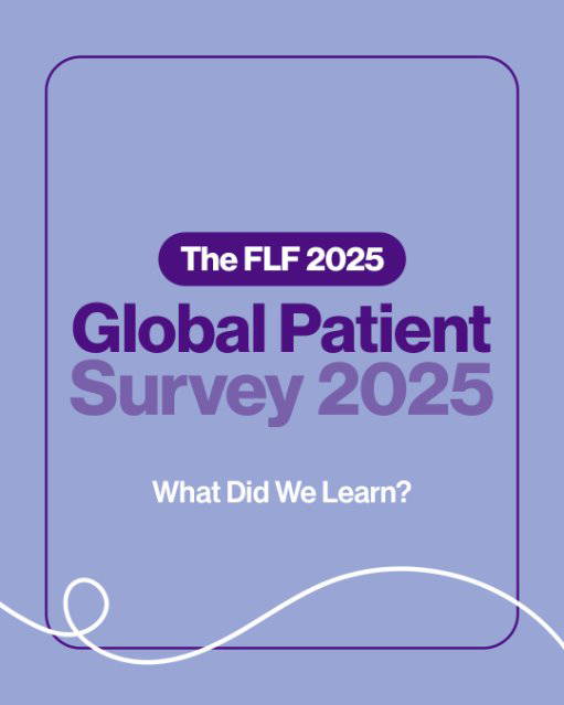 The FLF 2025 Global Patient Survey – what did we learn?  